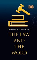The Law and the Word - Thomas Troward - 9789357990196