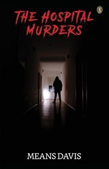 The Hospital Murders - Means Davis - 9789358050455