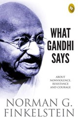 What Gandhi Says - Norman G Finkelstein - 9789358566260