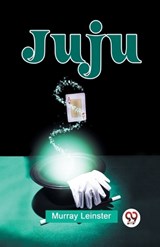 Juju - Murray Leinster - 9789358595147