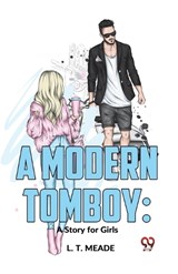 A Modern Tomboy - L T Meade - 9789358596892