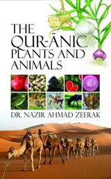 The Qur-Anic Plants and Animals - Nazir Ahmad Zeerak - 9789358870350