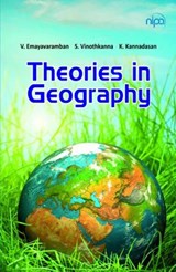 Theories in Geography - V. Emayavaramban, K. Kannadasan, S. Vinothkanna - 9789358870381