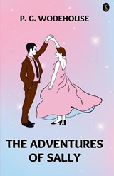 The Adventures Of Sally - P. G. Wodehouse - 9789359040967