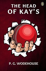 The Head Of Kay's - P. G. Wodehouse - 9789359041049