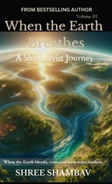 When the Earth Breathes - Shree Shambav - 9789359126647