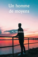 Un homme de moyens - Pg Wodehouse - 9789359254364