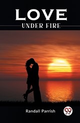 Love under Fire - Parrish Randall - 9789359324104