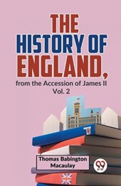 The History Of England, From The Accession Of James ll Vol. 2