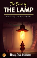 The Slave of The Lamp (Edition2023) - Henry Seton Merriman - 9789359570211