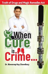When Cure is Crime... - Dr Chowdhury ; Biswaroop Roy - 9789359647548