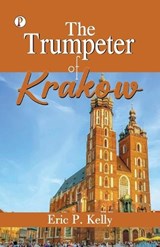 The Trumpeter of Krakow - Eric P Kelly - 9789359838380