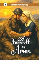 A Farewell to Arms - Ernest Hemingway - 9789359910857