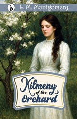 Kilmeny of The Orchard - L M Montgomery - 9789359917344