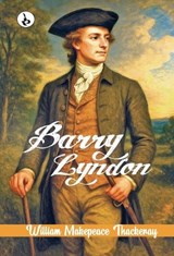 BARRY LYNDON - William Makepeace Thackeray - 9789359918013
