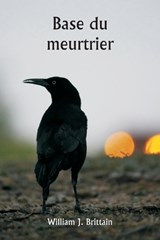 Base du meurtrier - William J Brittain - 9789359941820