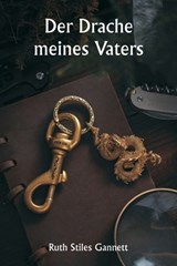 Der Drache meines Vaters - Ruth Stiles Gannett - 9789359947778