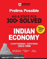 Arihant Prelims Possible IAS and State PCS Examinations 300+ Solved Chapterwise Topicwise (1990-2023) Indian Economy 3000+ Questions With Explanations PYQs Revision Bullets Topical Mindmap Errorfree 2 - Shruti Sharma ; Abhishek Karn - 9789359986999