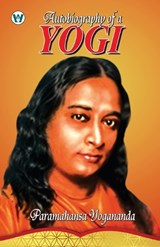 Autobiography of a Yogi - Yogananda - 9789360438074