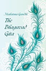 The Bhagavad Gita by Mahatma Gandhi - Mahatma Gandhi - 9789361446627