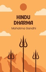 Hindu Dharma by Mahatma Gandhi - Mahatma Gandhi - 9789361448317