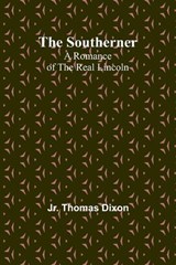 The Southerner - Thomas Dixon - 9789361472862