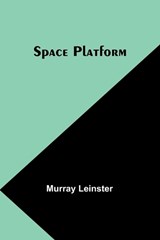 Space Platform - Murray Leinster - 9789361479212