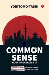 Common Sense How to Exercise it - Yoritomo-Tashi - 9789361566516
