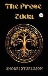 The Prose Edda - Snorri Sturluson - 9789361907258