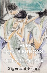 Three Contributions to the Theory of Sex - Sigmund Freud - 9789361916120