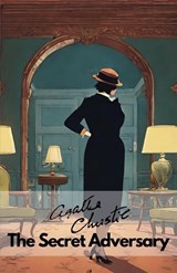 The Secret Adversary - Agatha Christies - 9789361917110