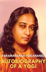Autobiography of a Yogi - Paramahansa Yogananda - 9789361918445