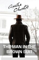 The Man in the Brown Suit - Agatha Christies - 9789361919770