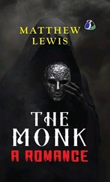 The Monk (Tales of Mystery & the Supernatural) - [DELUXE HARDCOVER EDITION] - Matthew Lewis - 9789362057624