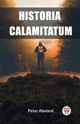 Historia Calamitatum - Peter Abelard - 9789362201669
