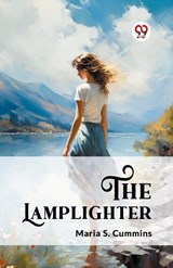 The Lamplighter (Edition2024) - Maria S Cummins - 9789362765567