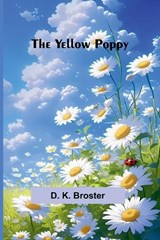 The Yellow Poppy - D K Broster - 9789362921086
