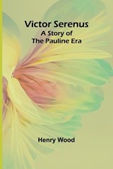 Victor Serenus - Henry Wood - 9789362925206