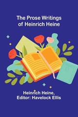 The Prose Writings of Heinrich Heine - Heinrich Heine - 9789362929204