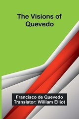The Visions of Quevedo - Francisco de Quevedo - 9789362990556