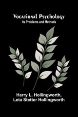 Vocational Psychology - Harry L Hollingworth ; Leta Stetter Hollingworth - 9789362999788