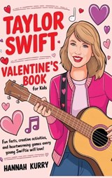 Taylor Swift Valentine's Day Book for Kids - Hannah Kurry - 9789363115415