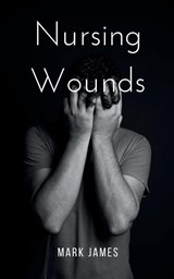 Nursing Wounds - Mark James - 9789363304796