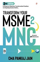 Transform Your MSME 2 MNC - Cma Pankaj Jain - 9789363380110