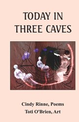 Today in Three Caves - Toti O'Brien ; Cindy Rinne - 9789363540057
