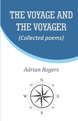 The Voyage and the Voyager - Adrian Rogers - 9789363540095