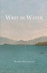 Writ In Water - Robert Wexelblatt - 9789363540521