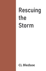 Rescuing the Storm - CL Bledsoe - 9789363541986