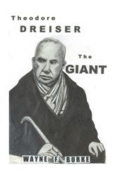T h e o d o r e D r e i s e r - T H E G I A N T - Wayne F Burke - 9789363542716