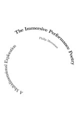 The Immersive Performance Poetry - Philip Meersman - 9789363543324